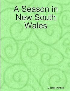 A Season in New South Wales by George Perkins