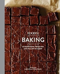 Food52 Baking: 60 Sensational Treats You Can Pull Off in a Snap by Editors of Food52                       ,