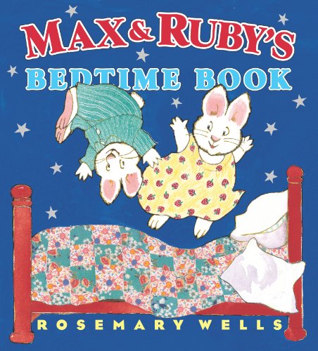 Max & Ruby's bedtime book by Rosemary Wells