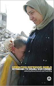 Operation Defensive Shield: Witnesses to Israeli War Crimes by Muna Hamzeh
