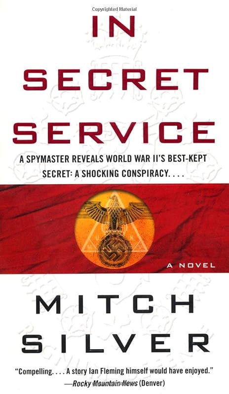 In Secret Service: A Novel by Mitch Silver