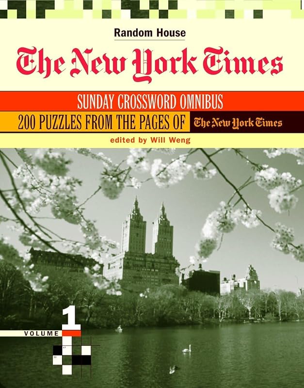 The New York Times Sunday Crossword Omnibus, Volume 1 by Will Weng