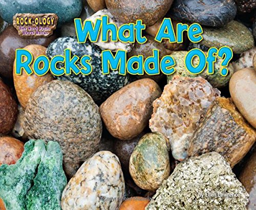What Are Rocks Made Of? by Ellen Lawrence