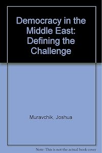 Democracy in the Middle East: Defining the Challenge