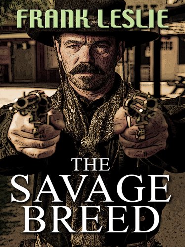 The Savage Breed (Wheeler Large Print Western) by Frank Leslie