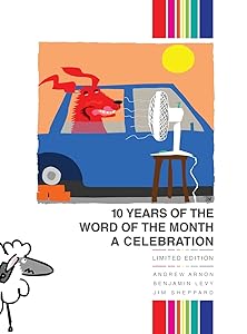 The Word of the Month: 10 Years of The Word of the Month: A Celebration by Andrew Arnon