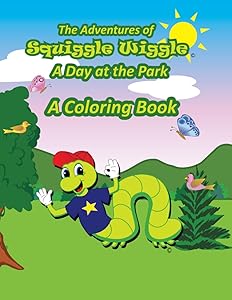 The Adventures of Squiggle Wiggle - A Coloring Book by Christen N. Anthony