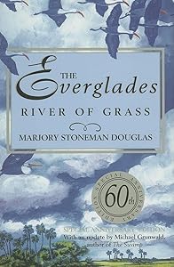 The Everglades: River of Grass by Marjory Stoneman Douglas