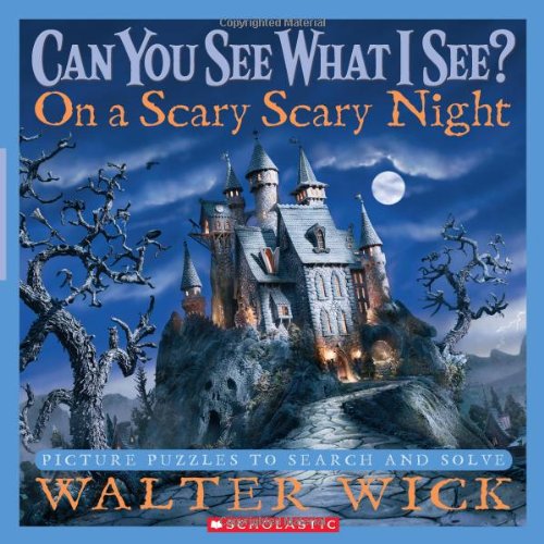 Can You See What I See?: On a Scary Scary Night: Picture Puzzles to Search and Solve by Walter Wick