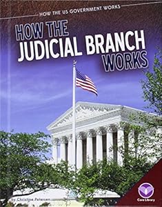 How the Judicial Branch Works
