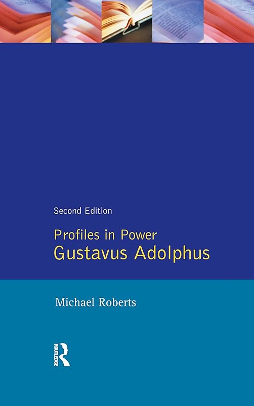 Gustavas Adolphus (Profiles In Power) by Michael Roberts