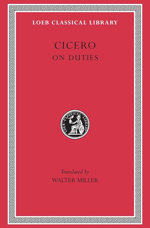 On Duties (Loeb Classical Library) by Cicero