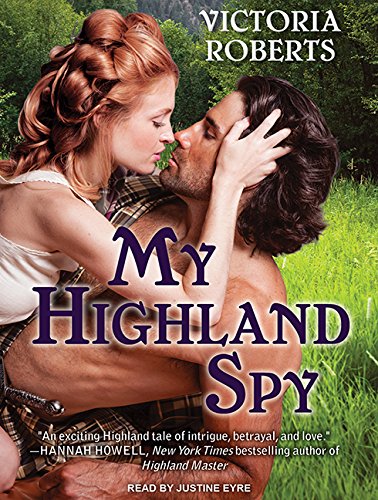My Highland Spy by Victoria Roberts
