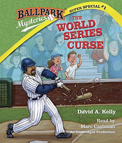 Ballpark Mysteries Super Special #1: The World Series Curse by David A Kelly