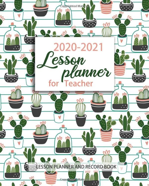 2020-2021 Lesson Planner for Teachers: 12 Month Academic Year Calendar Weekly and Monthly Agenda and Lesson Organizer July 2020 - June 2021 by Natasha Turner
