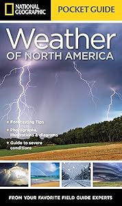 National Geographic Pocket Guide to the Weather of North America by Jack Williams