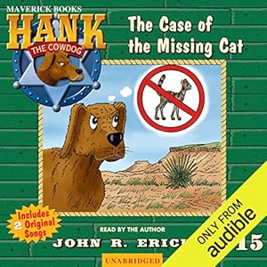 The Case of the Missing Cat: Hank the Cowdog by John R. Erickson