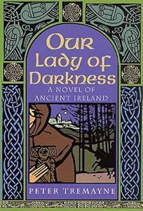 Our Lady of Darkness: A Celtic Mystery (A Sister Fidelma Mystery Book 10)