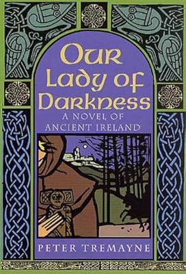 Our Lady of Darkness: A Celtic Mystery (A Sister Fidelma Mystery Book 10)