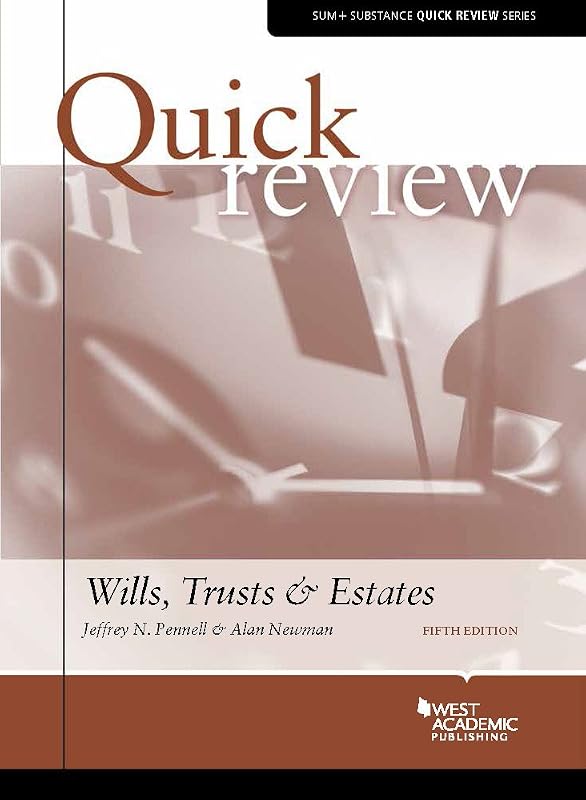 Quick Review of Wills, Trusts, and Estates (Quick Review Series) by Jeffrey N. Pennell