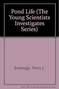 Pond Life (The Young Scientists Investigates Series)