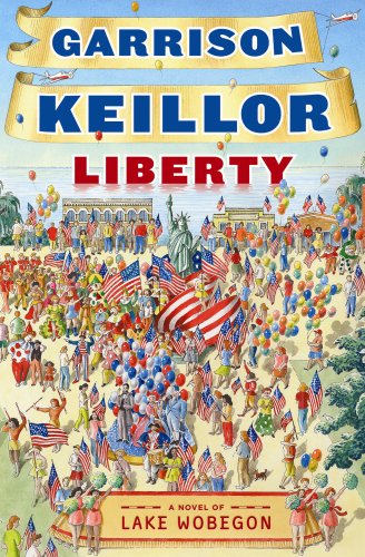 Liberty (Lake Wobegon Novels) by Garrison Keillor