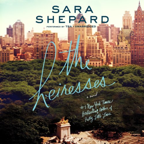 The Heiresses by Sara Shepard