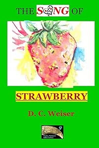 The Song of Strawberry by Dennis Weiser