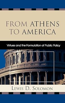From Athens to America: Virtues and the Formulation of Public Policy