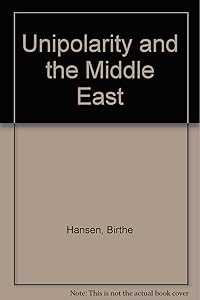 Unipolarity & Middle East by Birthe Hansen