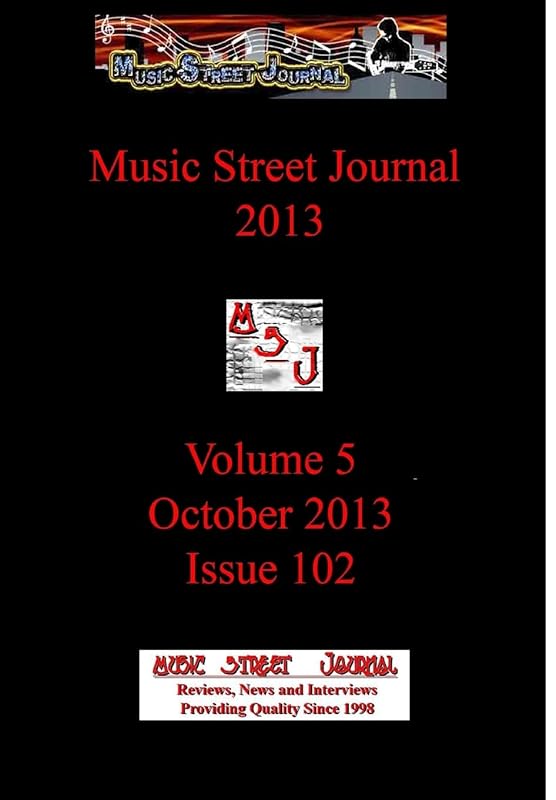 Music Street Journal 2013: Volume 5 - October 2013 - Issue 102 Hardcover Edition by Gary Hill