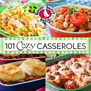 101 Cozy Casserole Recipes Cookbook (101 Cookbook Collection)