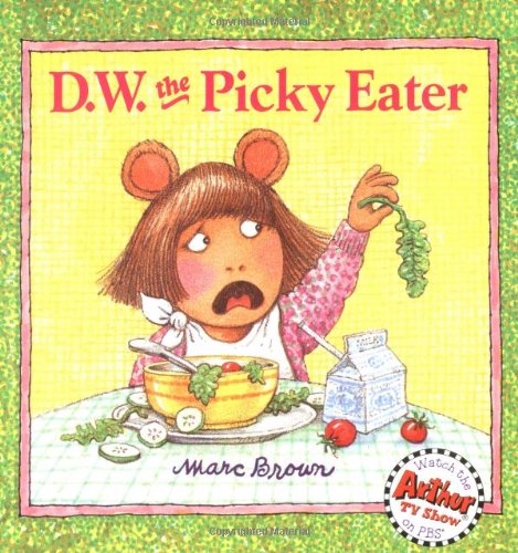 D.W. the Picky Eater (D. W. Series) by Marc Brown