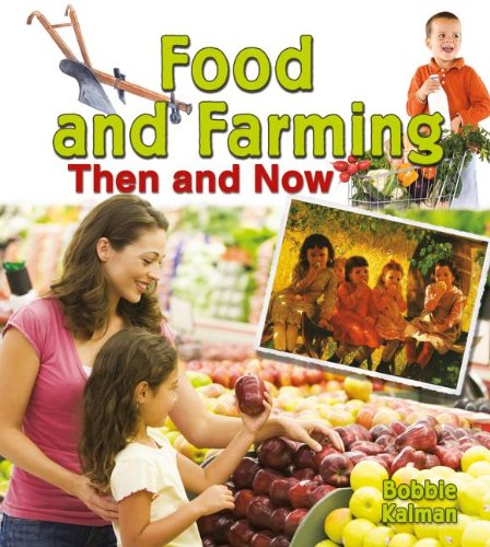 Food and farming then and now by Bobbie Kalman