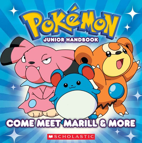 Pokemon Junior Handbook: Come Meet Marill &amp; More by Simcha Whitehill