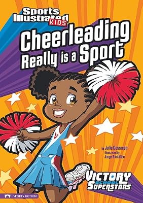 Cheerleading Really Is a Sport (Sports Illustrated Kids Victory School Superstars (Quality))