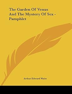 The Garden of Venus and the Mystery of Sex