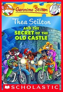 Thea Stilton and the Secret of the Old Castle