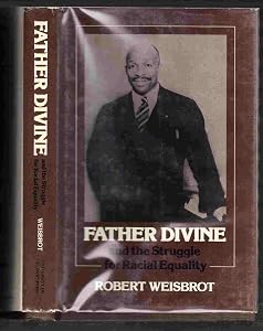 Father Divine and the Struggle for Racial Equality (Blacks in the New World) by Robert Weisbrot