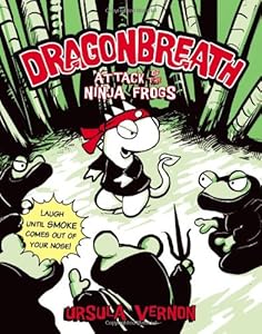 Dragonbreath #2: Attack of the Ninja Frogs by Ursula Vernon