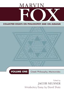Collected Essays on Philosophy and on Judaism: Greek Philosophy, Maimonides (Volume One) (Studies in Judaism, Volume One)