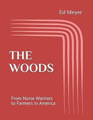 The Woods: From Norse Warriors to Farmers in America