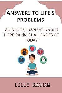 ANSWERS TO LIFE'S PROBLEMs