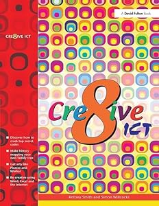 Creative ICT by Antony Smith