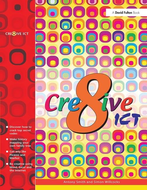 Creative ICT by Antony Smith