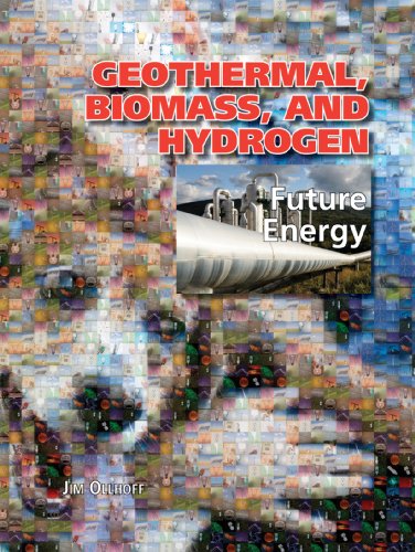 Geothermal, Biomass, and Hydrogen by Jim Ollhoff