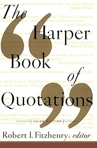 The Harper Book of Quotations 3rd Edition by Robert I. Fitzhenry