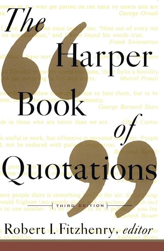 The Harper Book of Quotations 3rd Edition by Robert I. Fitzhenry