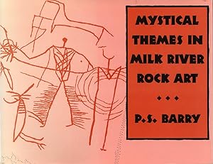 Mystical Themes in Milk River Rock Art by Patricia S. Barry