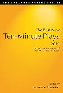 The Best New Ten-Minute Plays, 2019 (Applause Acting Series) by Lawrence Harbison